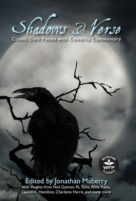Shadow & Verse: Classic Dark Poems with Celebrity Commentary by Maberry, Jonathan