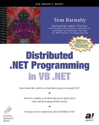 Distributed .Net Programming in VB.NET by Barnaby, Tom