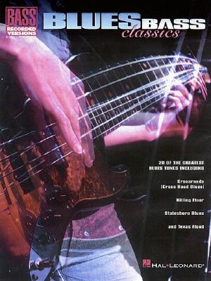 Blues Bass Classics by Hal Leonard Corp