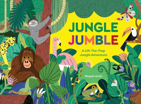 Jungle Jumble: A Lift-The-Flap Jungle Adventure by Azab, Magda