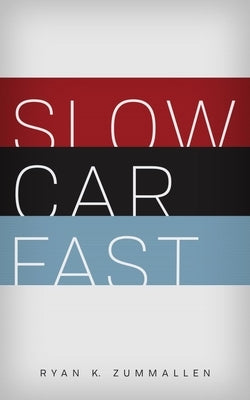 Slow Car Fast: The Millennial Mantra Changing Car Culture for Good by Zummallen, Ryan