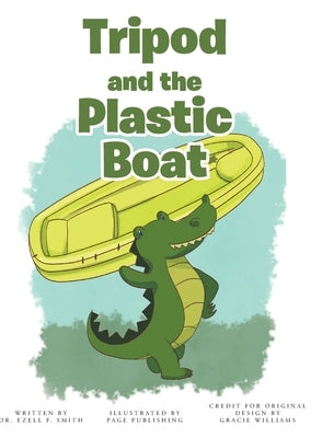 Tripod and the Plastic Boat by Smith, Ezell F.