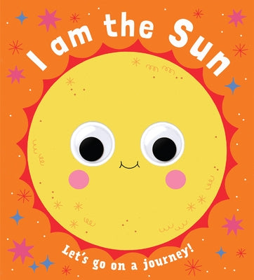 Googly Eyes: I Am the Sun by Bell?n, Teresa