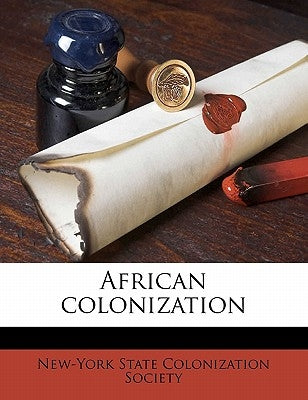 African Colonization by New-York State Colonization Society