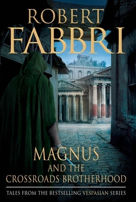 Magnus and the Crossroads Brotherhood by Fabbri, Robert