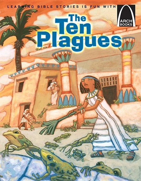 The Ten Plagues - Arch Books by Sara Hartman