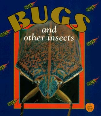 Bugs and Other Insects by Kalman, Bobbie