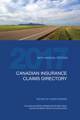 Canadian Insurance Claims Directory 2017 by Peroni, Gwen