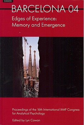 Barcelona 2004: Edges of Experience: Memory and Emergence by Cowan, Lyn
