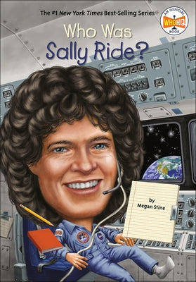Who Was Sally Ride? by Stine, Megan