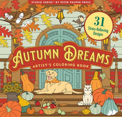 Autumn Dreams Coloring Book (31 Stress Relieving Designs) by Peter Pauper Press Inc