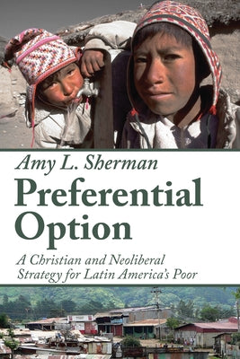 Preferential Option by Sherman, Amy L.