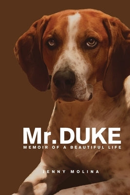 Mr. Duke: Memoir of a Beautiful Life by Molina, Jenny E.