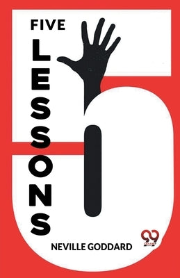 Five Lessons by Goddard, Neville