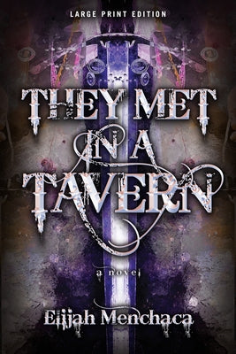 They Met in a Tavern by Menchaca, Elijah