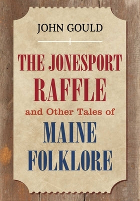 The Jonesport Raffle by Gould, John