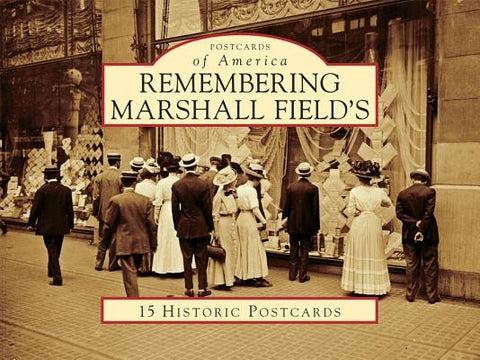 Remembering Marshall Field's by Goddard, Leslie