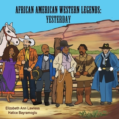 African American Western Legends: Yesterday by Lawless, Elizabeth Ann
