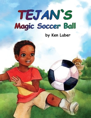 Tejan's Magic Soccer Ball by Luber, Ken