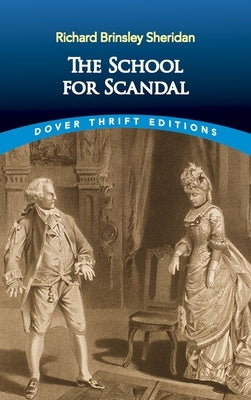 The School for Scandal by Sheridan, Richard Brinsley