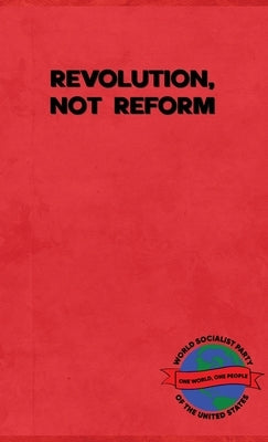 Revolution, Not Reform by Levi, Jordan Ross