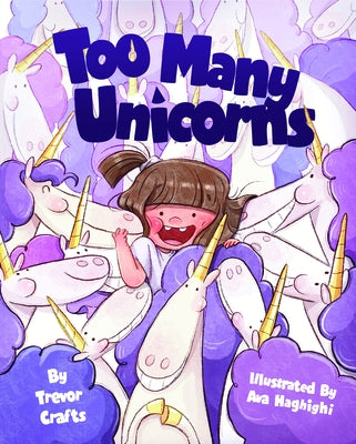 Too Many Unicorns by Crafts, Trevor