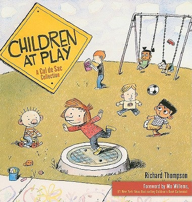 Children at Play: A Cul de Sac Collection Volume 2 by Thompson, Richard