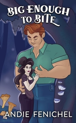 Big Enough to Bite by Fenichel, Andie