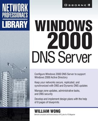 Windows 2000 DNS Server by Wong, William
