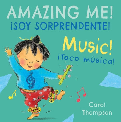 ?Toco M?sica!/Music!: ?Soy Sorprendente!/Amazing Me! by Thompson, Carol