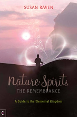 Nature Spirits: The Remembrance by Raven, Susan
