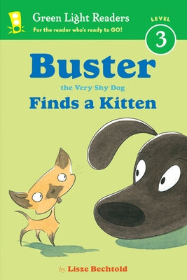 Buster the Very Shy Dog Finds a Kitten by Bechtold, Lisze