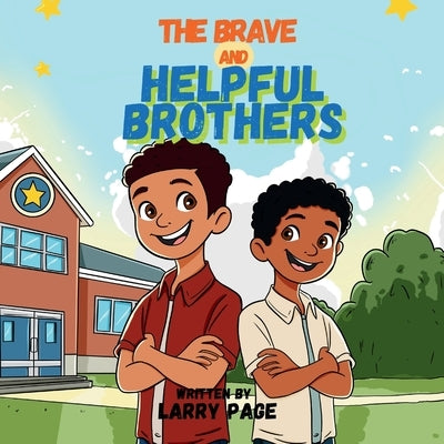 The Brave and Helpful Brothers by Page, Larry