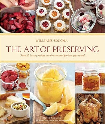 The Art of Preserving (Williams-Sonoma) by Field, Rick