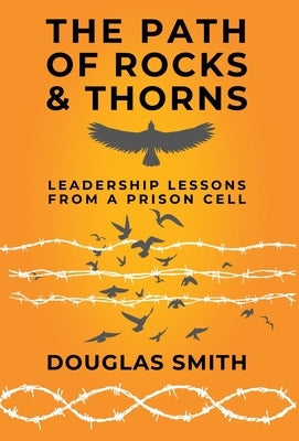 The Path of Rocks and Thorns by Smith, Douglas