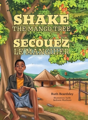 Shake the Mango Tree [French/English Edition] by Beardsley, Ruth