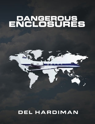 Dangerous Enclosures by Hardiman, del