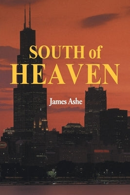 South of Heaven by Ashe, James
