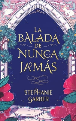 Balada de Nunca Jamas, La by Garber, Stephanie