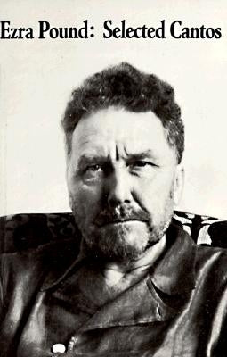 Selected Cantos of Ezra Pound by Pound, Ezra