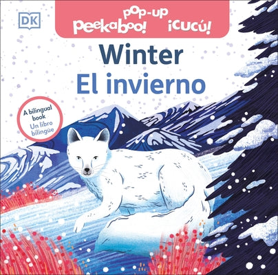 Bilingual Pop-Up Peekaboo! Winter / El Invierno by DK