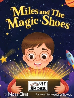 Miles and The Magic Shoes by Cline, Matt J.