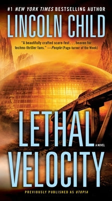 Lethal Velocity (Previously published as Utopia) by Child, Lincoln
