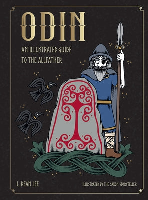 Odin: An Illustrated Guide to the Allfather by Lee, L. Dean