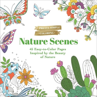 Pretty Simple Coloring: Nature Scenes: 45 Easy-To-Color Pages Inspired by the Beauty of Nature by Adams Media