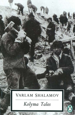 Kolyma Tales by Shalamov, Varlam