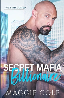 Secret Mafia Billionaire by Cole, Maggie