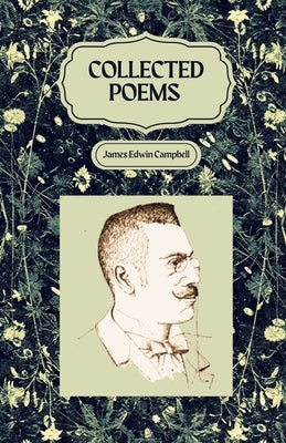 Collected Poems of James Edwin Campbell by Campbell, James Edwin