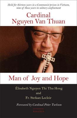Cardinal Nguyen Van Thuan: Man of Joy and Hope by Nguyen Thi Thu Hong, Ãlisabeth
