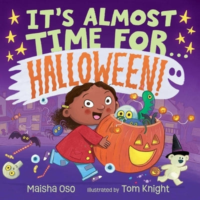 It's Almost Time for . . . Halloween! by Oso, Maisha